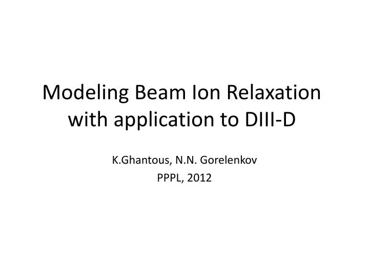modeling beam ion relaxation with application to diii d