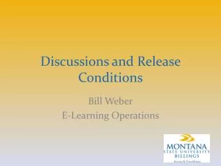 Discussions and Release Conditions