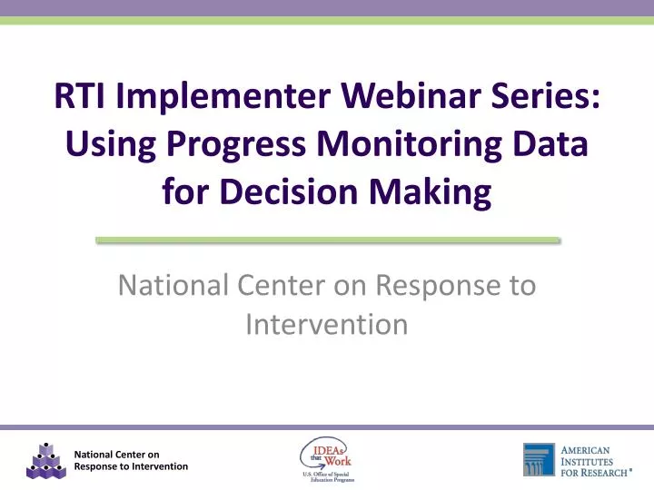 rti implementer webinar series using progress monitoring data for decision making
