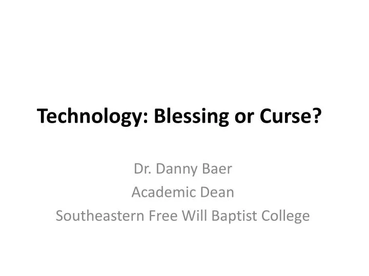 technology blessing or curse