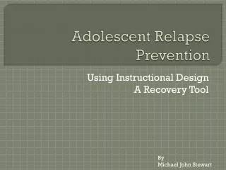 Adolescent Relapse Prevention