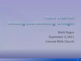 Mark 11:20-25: Holding and Releasing Grudges