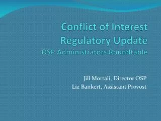 Conflict of Interest Regulatory Update OSP Administrators Roundtable