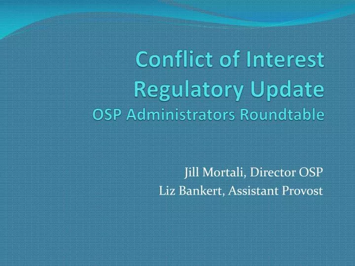 conflict of interest regulatory update osp administrators roundtable