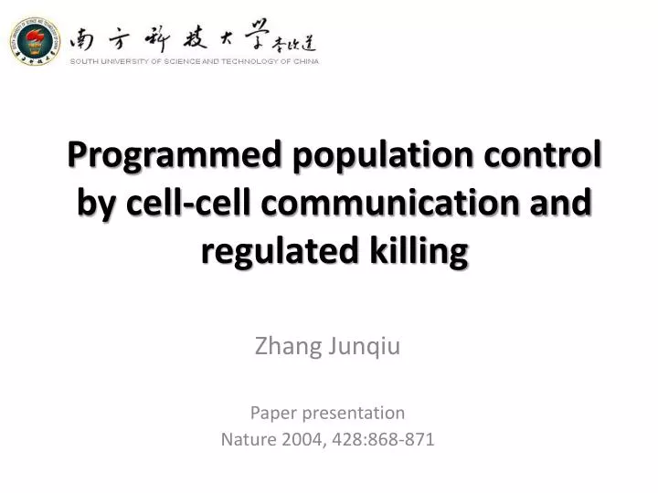 programmed population control by cell cell communication and regulated killing
