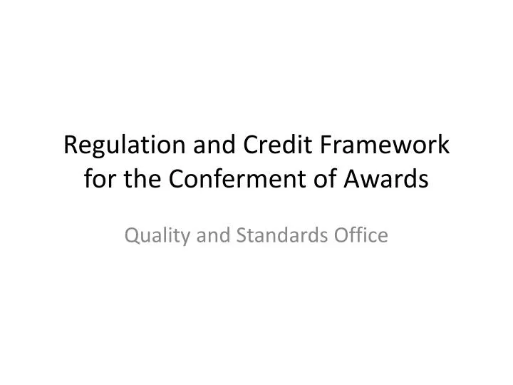 regulation and credit framework for the conferment of awards