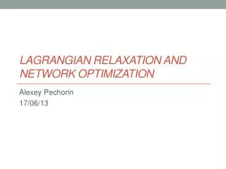 LAGRANGIAN RELAXATION AND NETWORK OPTIMIZATION