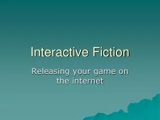 Interactive Fiction