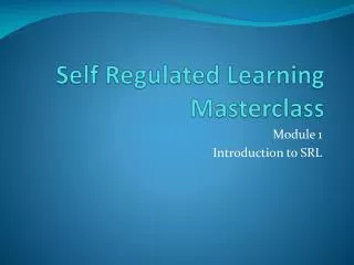Self Regulated Learning Masterclass