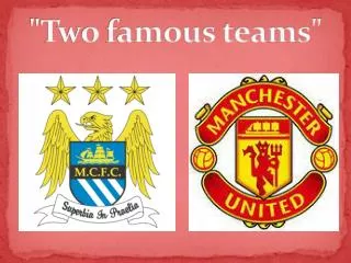 &quot;Two famous teams&quot;