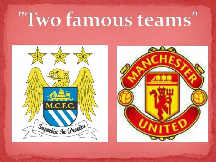 two famous teams