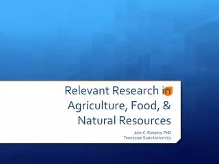 Relevant Research in Agriculture, Food, &amp; Natural Resources