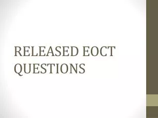 RELEASED EOCT QUESTIONS