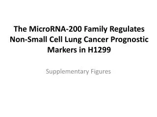 The MicroRNA-200 Family Regulates Non-Small Cell Lung Cancer Prognostic Markers in H1299
