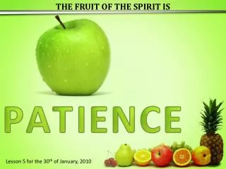 THE FRUIT OF THE SPIRIT IS