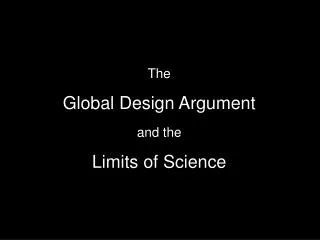 The Global Design Argument and the Limits of Science