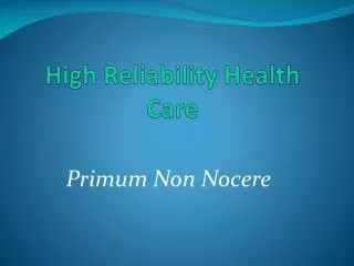 High Reliability Health Care