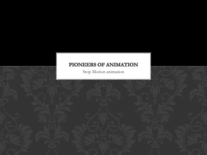 pioneers of animation