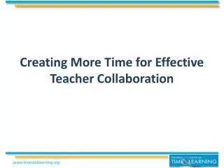Creating More Time for Effective Teacher Collaboration