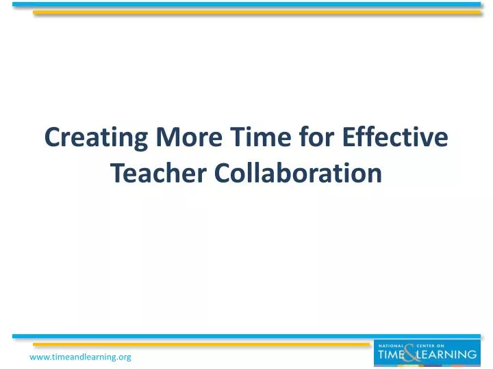 creating more time for effective teacher collaboration