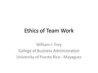Ethics of Team Work