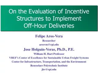 On the Evaluation of Incentive Structures to Implement Off-Hour Deliveries
