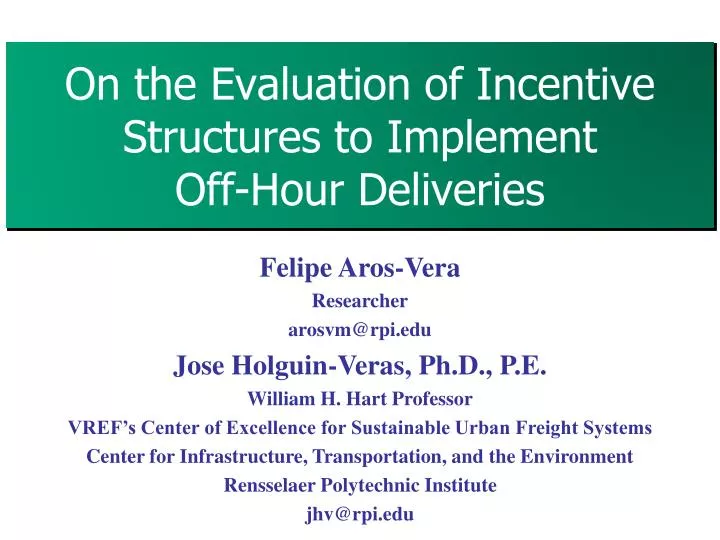 on the evaluation of incentive structures to implement off hour deliveries