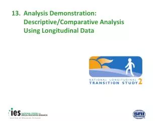 13. Analysis Demonstration: Descriptive/Comparative Analysis Using Longitudinal Data
