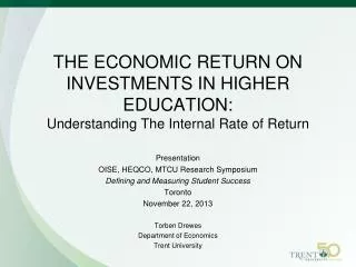 THE ECONOMIC RETURN ON INVESTMENTS IN HIGHER EDUCATION: Understanding The Internal Rate of Return