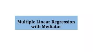 Multiple Linear Regression with Mediator