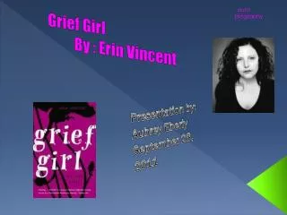 Grief Girl					By : Erin Vincent