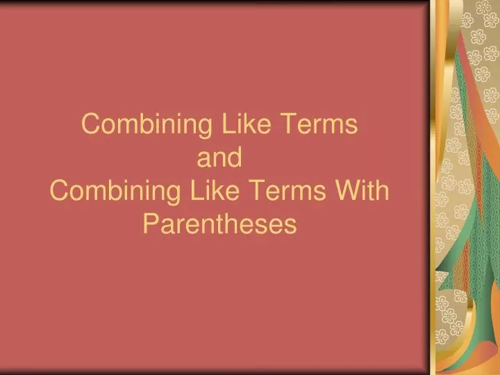 combining like terms and combining like terms with parentheses