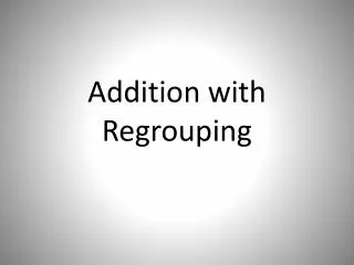 Addition with Regrouping