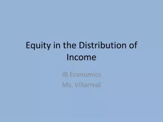 Equity in the Distribution of Income