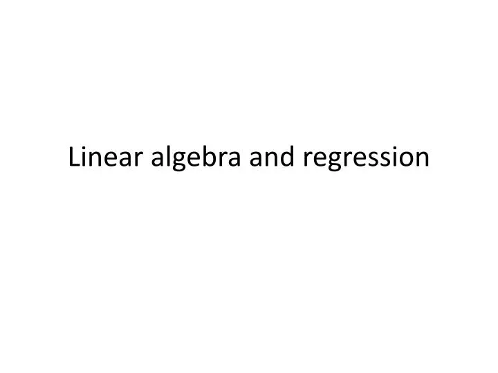 linear algebra and regression