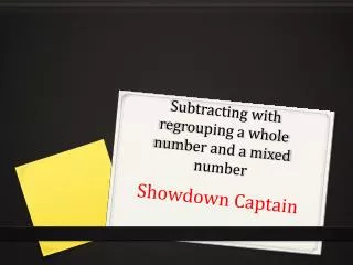 Subtracting with regrouping a whole number and a mixed number