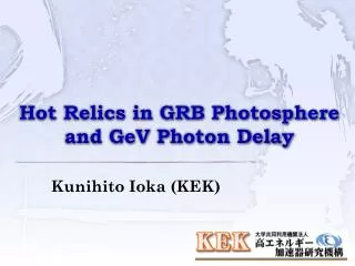Hot Relics in GRB Photosphere and GeV Photon Delay