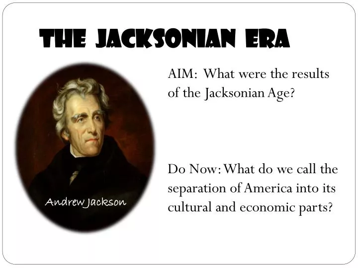 the jacksonian era