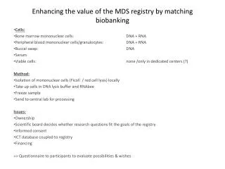 Enhancing the value of the MDS registry by matching biobanking