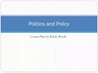 Politics and Policy