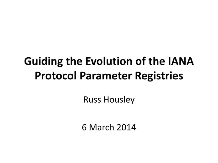 guiding the evolution of the iana protocol parameter registries