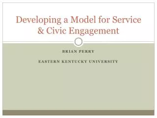 Developing a Model for Service &amp; Civic Engagement