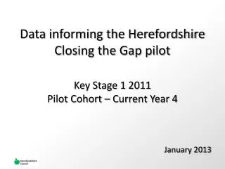 Data informing the Herefordshire Closing the Gap pilot