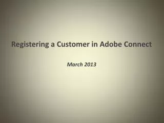 Registering a Customer in Adobe Connect March 2013