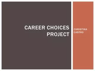 Career CHOICES PROJECT