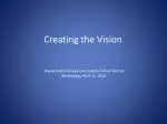 Creating the Vision - slide 1