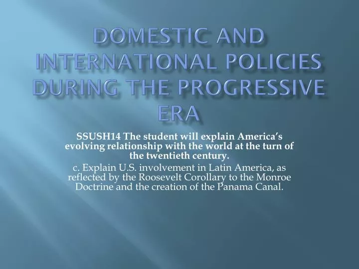 domestic and international policies during the progressive era