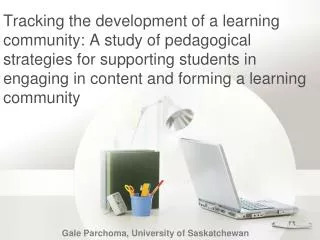 Gale Parchoma, University of Saskatchewan
