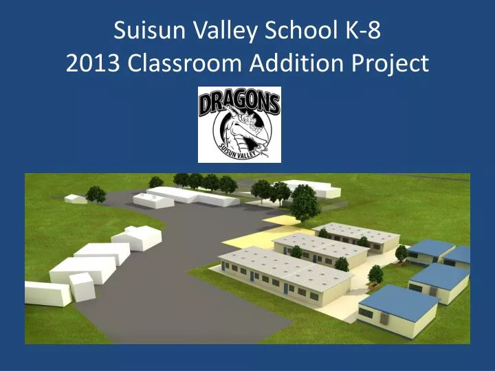 suisun valley school k 8 2013 classroom addition project
