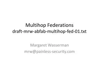 Multihop Federations draft-mrw-abfab-multihop-fed-01.txt